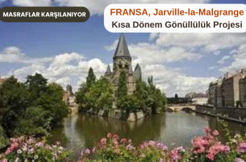 Fransa , Jarville-la-Malgrange : Kısa Dönem Gönüllülük Projesi Fransa , Jarville-la-Malgrange : Kısa Dönem Gönüllülük Projesi