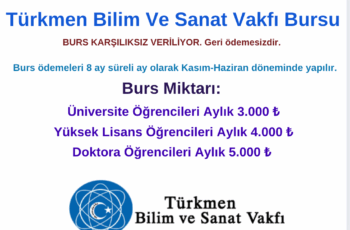 Türkmen Bilim Ve Sanat Vakfı Burs Duyurusu Türkmen Bilim Ve Sanat Vakfı Burs Duyurusu