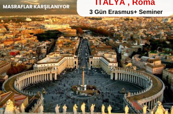 İtalya , Roma : 3 Gün Erasmus+ Seminer İtalya , Roma : 3 Gün Erasmus+ Seminer