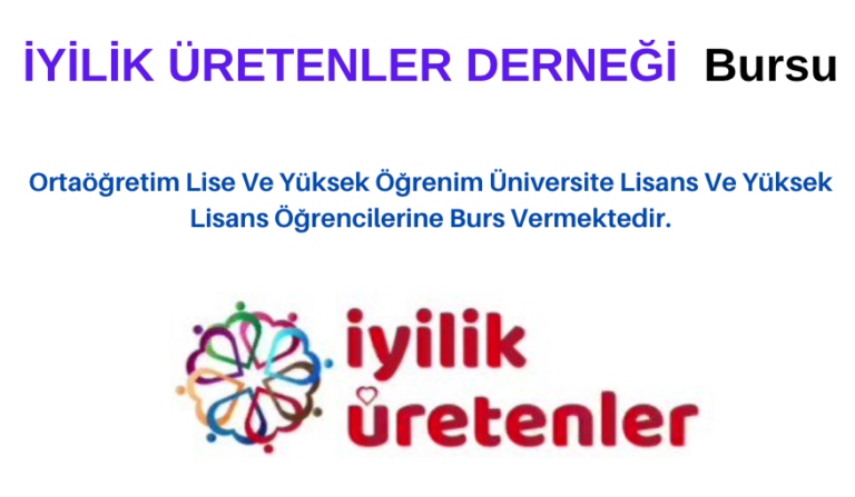 İyilik Üretenler Derneği Burs Duyurusu