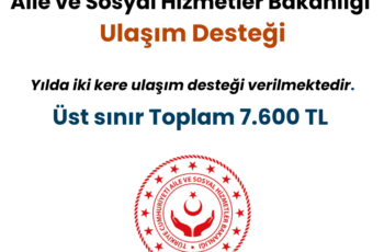 Aile ve Sosyal Hizmetler Bakanlığı Ulaşım Desteği Aile ve Sosyal Hizmetler Bakanlığı Ulaşım Desteği