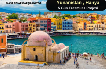 Yunanistan , Chania : 5 Gün Erasmus+ Projesi