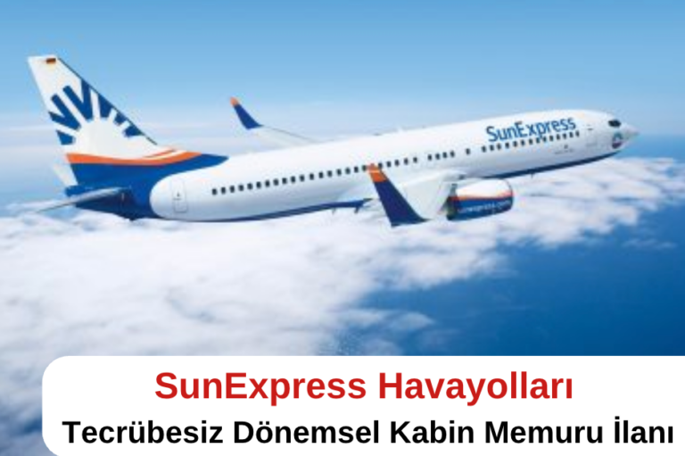 SunExpress Havayolları Kabin Memuru İlanı