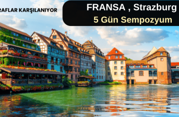Fransa , Strazburg : 5 Gün Sempozyum Fransa , Strazburg : 5 Gün Sempozyum