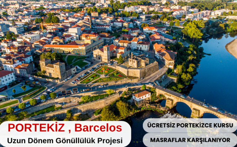 Portekiz , Barcelos : Uzun Dönem Gönüllülük Projesi