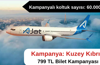 AJet : Kuzey Kıbrıs 799 TL Bilet Kampanyası AJet : Kuzey Kıbrıs 799 TL Bilet Kampanyası