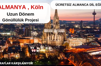 Almanya , Köln : Uzun Dönem Gönüllülük Projesi Almanya , Köln : Uzun Dönem Gönüllülük Projesi