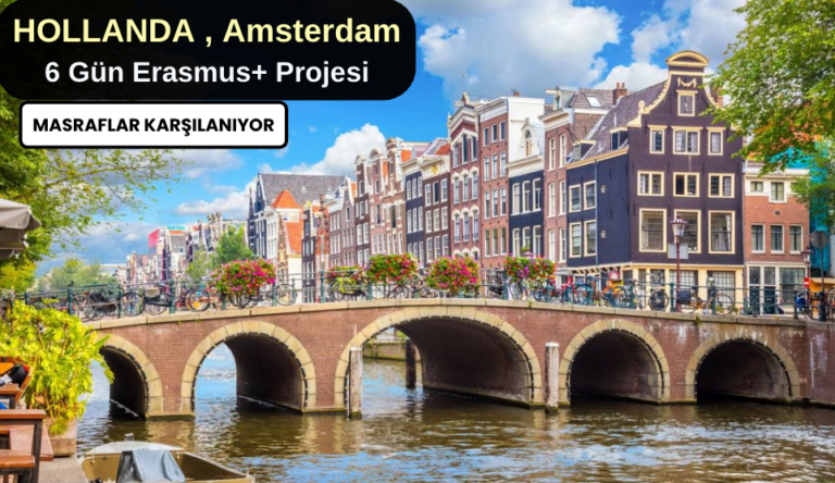 Hollanda , Amsterdam : 6 Gün Erasmus+ Projesi