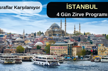 İstanbul : 4 Gün Zirve Programı : Masraflar Karşılanıyor İstanbul : 4 Gün Zirve Programı : Masraflar Karşılanıyor