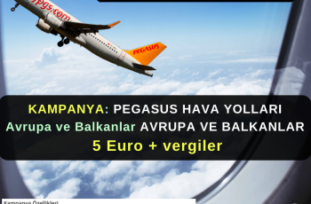 Pegasus Kampanya : Avrupa ve Balkanlar 5 Euro + Vergiler Pegasus Kampanya : Avrupa ve Balkanlar 5 Euro + Vergiler