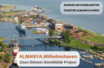 Almanya , Wilhelmshaven : Uzun Dönem Gönüllülük Projesi Almanya , Wilhelmshaven : Uzun Dönem Gönüllülük Projesi