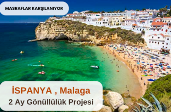 İspanya , Malaga : 2 Ay Gönüllülük Projesi