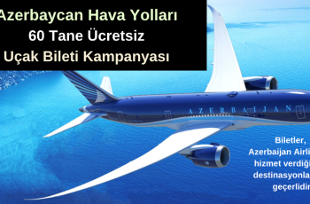 Azerbaycan Hava Yolları : 60 Ücretsiz Uçak Bileti Kampanyası Azerbaycan Hava Yolları : 60 Ücretsiz Uçak Bileti Kampanyası