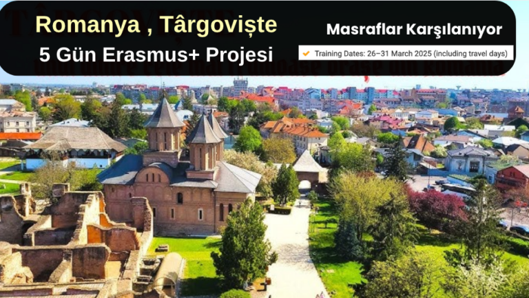 Romanya , Targoviste : 5 Gün Erasmus+ Projesi