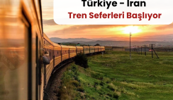 Türkiye – İran : Tren Seferleri Başlıyor Türkiye – İran : Tren Seferleri Başlıyor