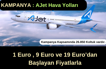 AJet Kampanya : 1 Euro , 9 Euro ve 19 Euro’dan Başlayan Fiyatlar AJet Kampanya : 1 Euro , 9 Euro ve 19 Euro’dan Başlayan Fiyatlar