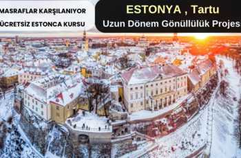 Estonya , Tartu : Uzun Dönem Gönüllülük Projesi Estonya , Tartu : Uzun Dönem Gönüllülük Projesi