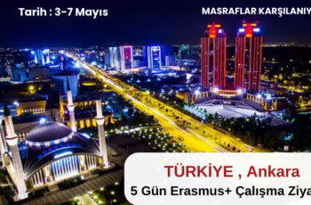 Ankara : 5 Gün Erasmus+ Çalışma Ziyareti