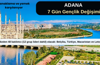 Adana : 7 Gün Gençlik Değişimi