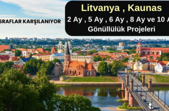 Litvanya , Kaunas : 2 Ay , 5 Ay , 6 Ay , 8 Ay ve 10 Ay Gönüllülük Projesi Litvanya , Kaunas : 2 Ay , 5 Ay , 6 Ay , 8 Ay ve 10 Ay Gönüllülük Projesi