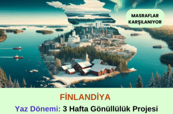 Finlandiya : Yaz Dönemi 3 Hafta Gönüllülük Projesi Finlandiya : Yaz Dönemi 3 Hafta Gönüllülük Projesi