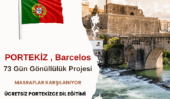 Portekiz , Barcelos : 73 Gün Gönüllülük Projesi Portekiz , Barcelos : 73 Gün Gönüllülük Projesi