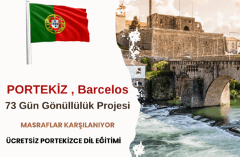 Portekiz , Barcelos : 73 Gün Gönüllülük Projesi Portekiz , Barcelos : 73 Gün Gönüllülük Projesi