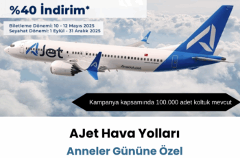 AJet Kampanya: Anneler gününe özel yüzde 40
