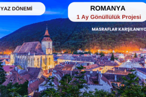 Romanya: Yaz Dönemi 1 Ay Gönüllülük Projesi