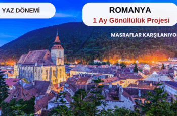 Romanya: Yaz Dönemi 1 Ay Gönüllülük Projesi