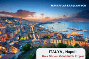 İtalya , Napoli : Kısa Dönem Gönüllülük Projesi