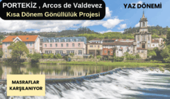 Portekiz , Arcos de Valdevez : Kısa Dönem Gönüllülük Projesi Portekiz , Arcos de Valdevez : Kısa Dönem Gönüllülük Projesi