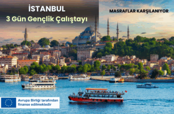 İstanbul : 3 Gün Gençlik Çalıştayı İstanbul : 3 Gün Gençlik Çalıştayı