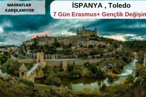 İspanya , Toledo : 7 Gün Erasmus+ Projesi