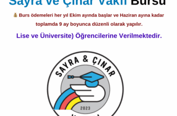 Sayra ve Çınar Vakfı Bursu Sayra ve Çınar Vakfı Bursu