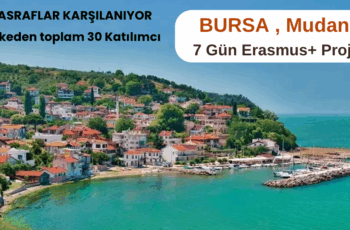 Bursa , Mudanya : 7 Gün Erasmus+ Projesi Bursa , Mudanya : 7 Gün Erasmus+ Projesi