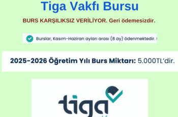 Tiga Vakfı Burs Duyurusu Tiga Vakfı Burs Duyurusu