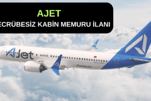 AJet Havayolları: Tecrübesiz Kabin Memuru İlanı