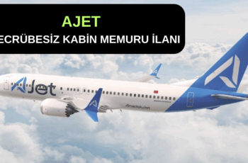 AJet Havayolları: Tecrübesiz Kabin Memuru İlanı