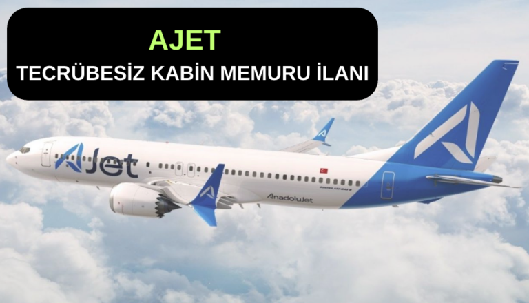 AJet Havayolları: Tecrübesiz Kabin Memuru İlanı