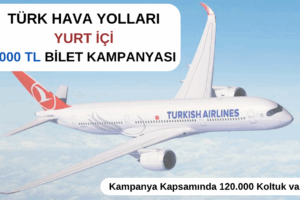 THY : 1000 TL Bilet Kampanyası
