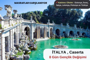 İtalya , Caserta : 8 Gün Gençlik Değişimi