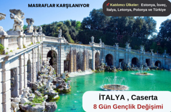 İtalya , Caserta : 8 Gün Gençlik Değişimi
