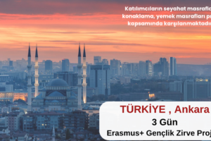 Ankara : 3 Gün Erasmus+ Gençlik Zirvesi Programı