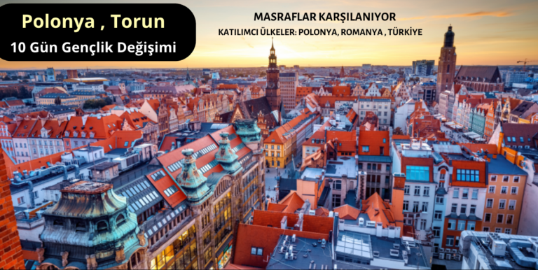 Polonya , Torun : 10 Gün Gençlik Değişimi