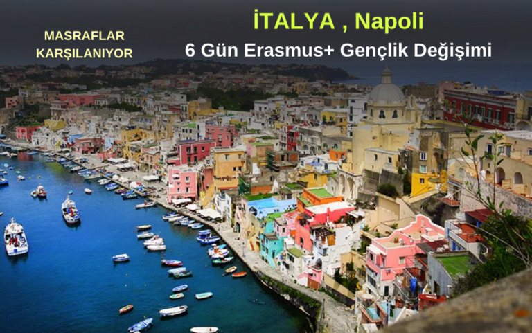 İtalya , Napoli 6 Gün Erasmus+ Gençlik Değişimi