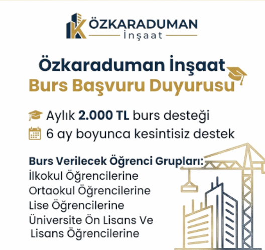 Özkaraduman İnşaat Burs Başvuru Duyurusu